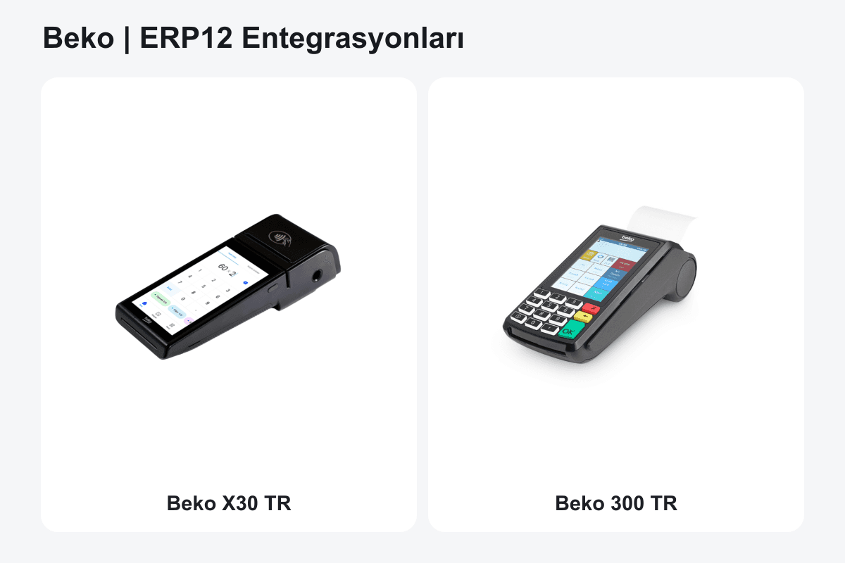 ERP12 entegrasyonu: Beko X30 TR ve Beko 300 TR